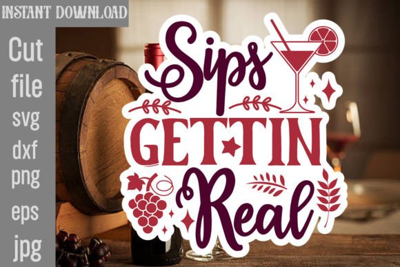 Download Sips Gettin Real SVG Cut File - Cut file Collection