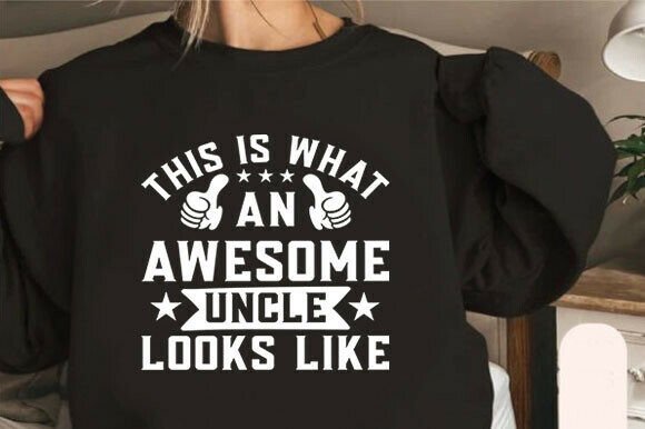 Download This is What an Awesome Uncle Looks Like - Premium Resources