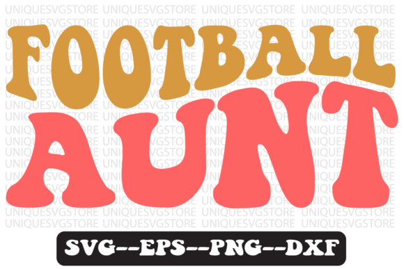 Download Football Aunt Quote Retro Svg Design - Aunt Collection