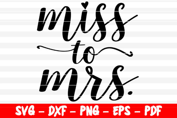 Download Miss to Mrs Engaged SVG Weeding Cut File - Cut file Collection