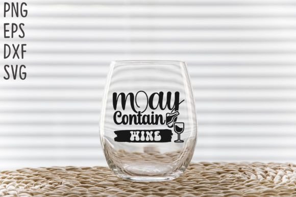 Download May Contain Wine SVG Cricut Files - Cut file Collection